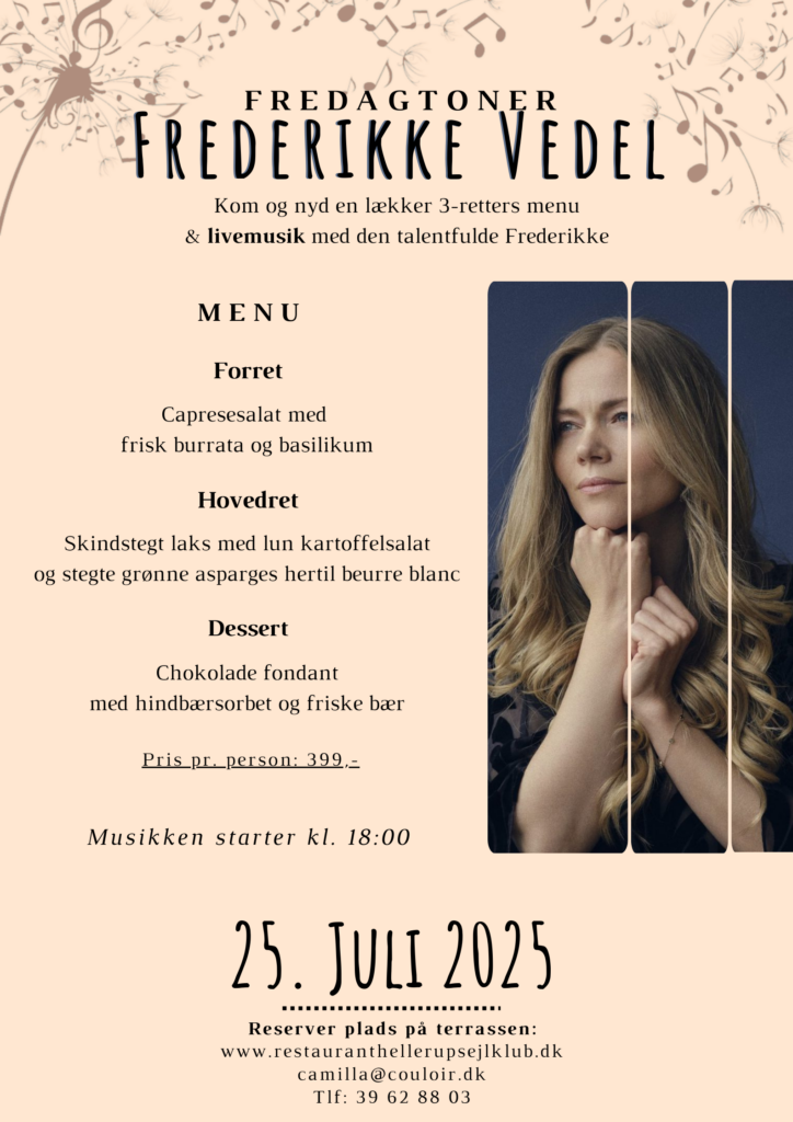En plakat til et middagskoncertarrangement med Frederikke Vedel med hendes foto, begivenhedsmenu, dato (25. juli 2025), detaljer om livemusik og kontaktoplysninger på stedet. Menuen omfatter capresesalat, kalvekød og chokoladefondant. Restaurant Hellerup Sejlklub
