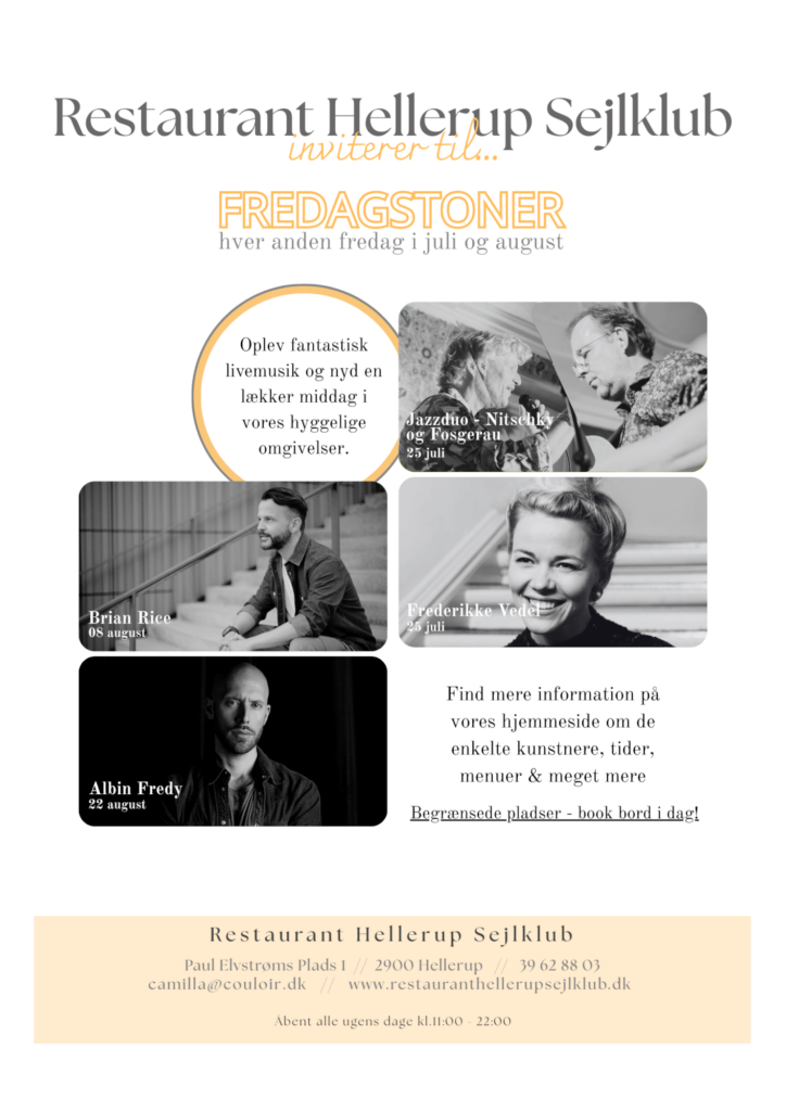 Plakat for Restaurant Hellerup Sejlklubs arrangement Fredagstoner med fotos af musikalske gæster, tekst med livemusik hver anden fredag i juli og august samt arrangementsinformation på dansk mod en hvid baggrund. Restaurant Hellerup Sejlklub